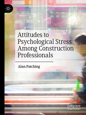cover image of Attitudes to Psychological Stress Among Construction Professionals